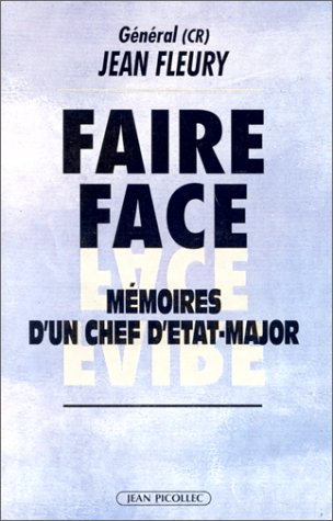 Faire face : mémoires d'un chef d'état-major de l'Armée de l'air Books