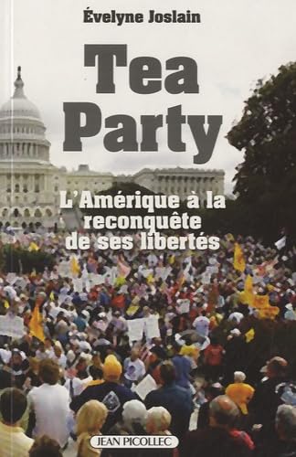 Tea party: L'Amérique à la reconquête de ses libertés Essays & Short Stories