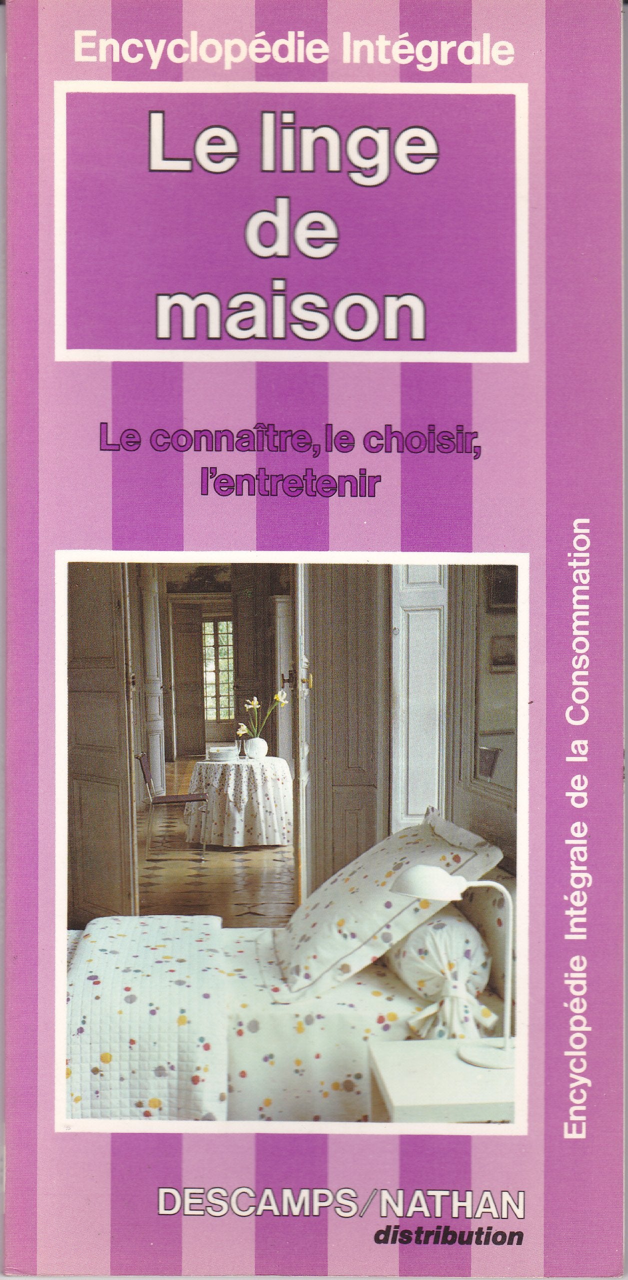 Le Linge de maison : Le Connaitre, le choisir, l'entretenir book