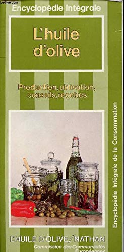L'Huile d'olive (Encyclopédie intégrale de la consommation) book