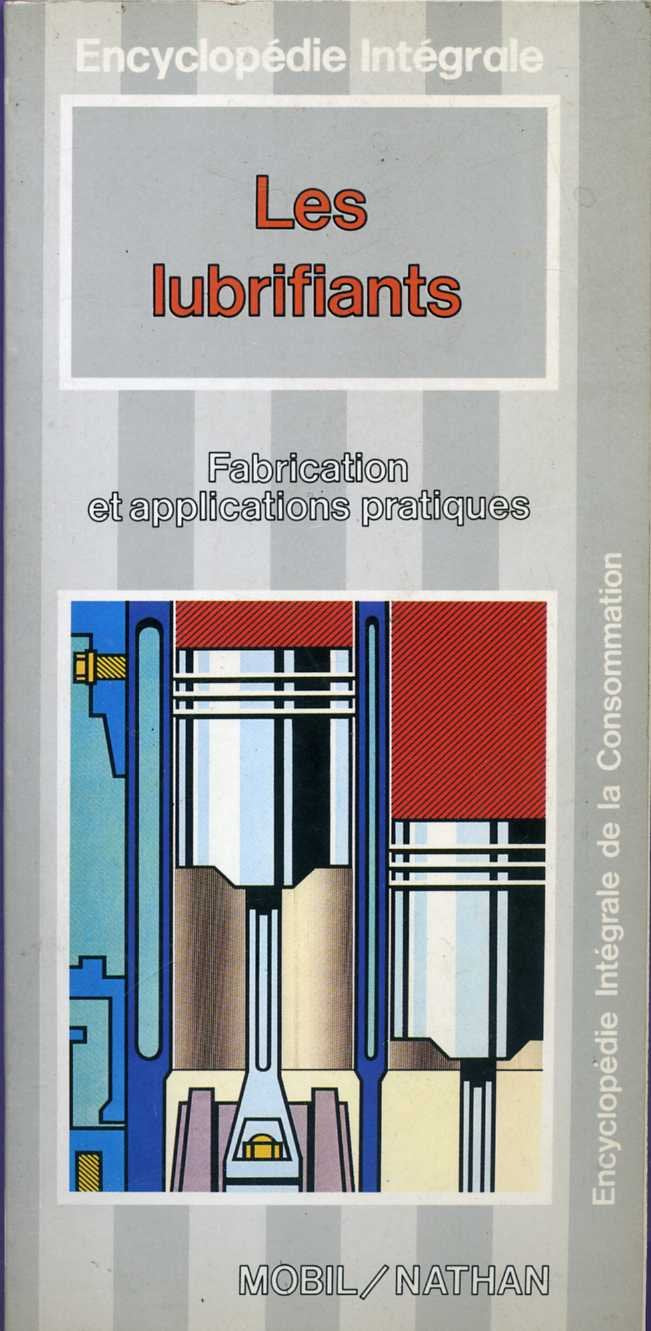 Les Lubrifiants (Encyclopédie intégrale de la consommation) Books