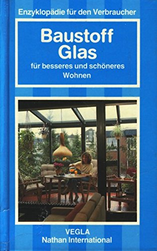Baustoff Glas für besseres und schöneres Wohnen Architecture