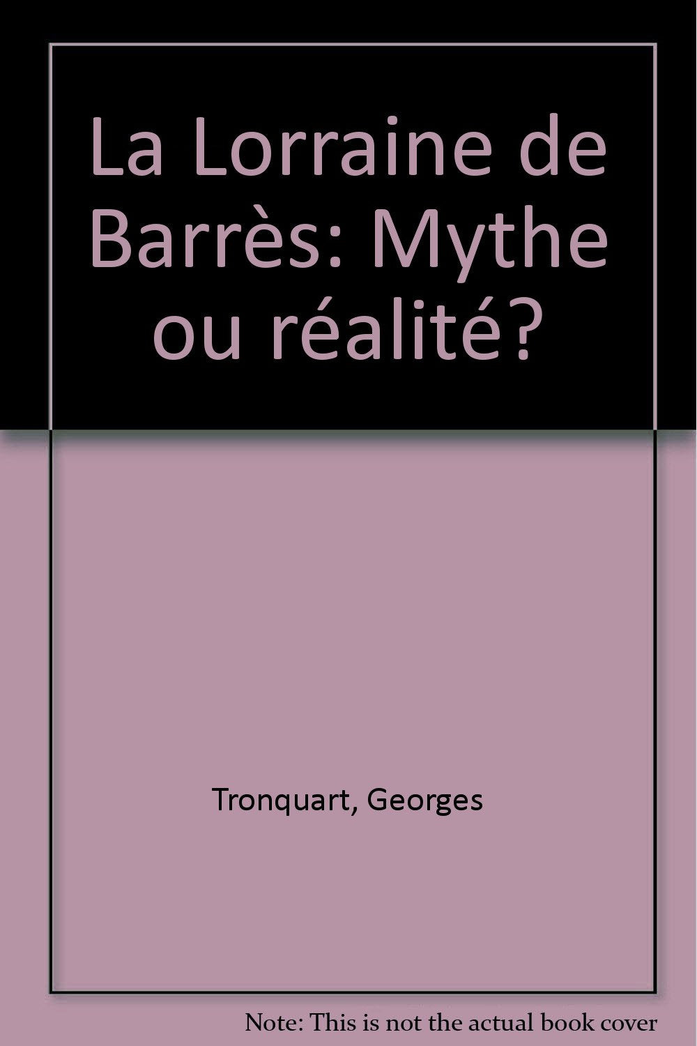 La Lorraine de Barrès, mythe ou réalité ? book