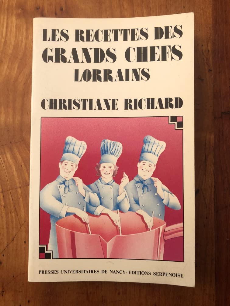 Recettes des grands chefs lorrains book