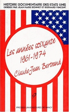 Histoire documentaire des Etats-Unis. Vol. 9. Les Années soixante : 1961-1974 Foreign Languages ​​& Dictionaries