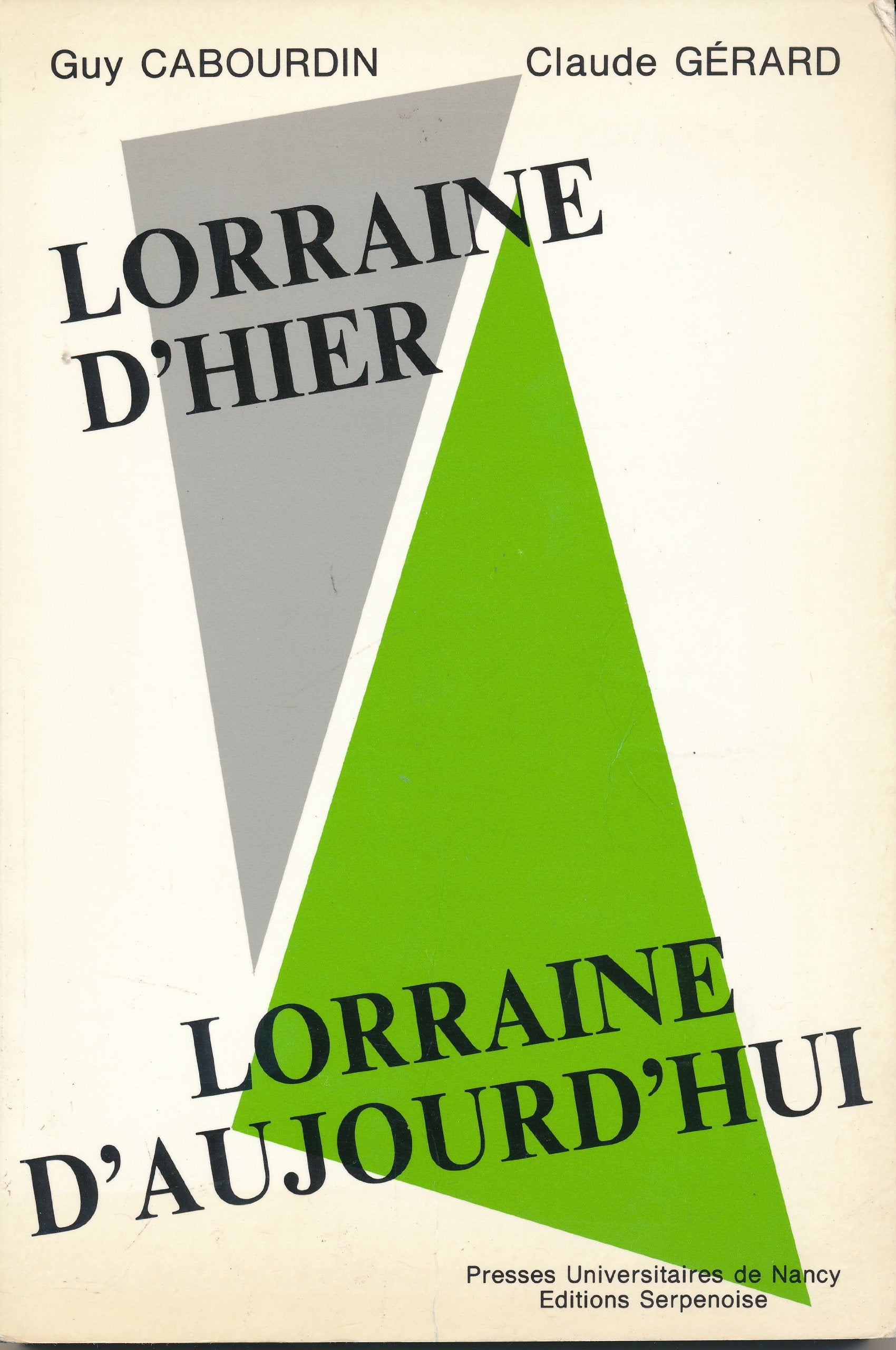 Lorraine d hier lorraine d'aujourd'hui 060697 Politics & History
