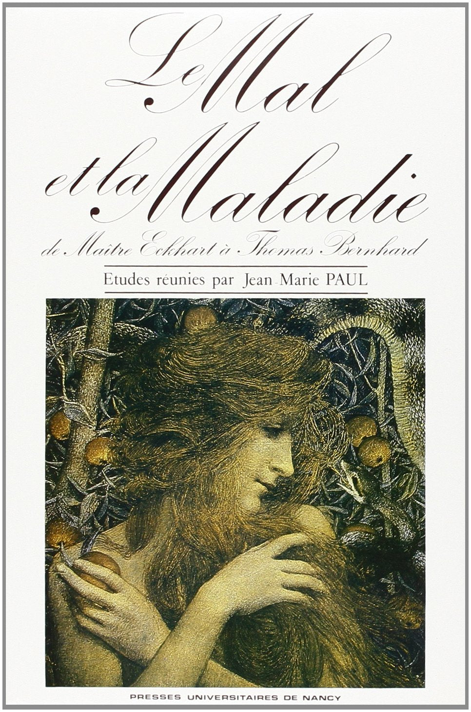 Le Mal et la maladie : de maître Eckhart à Thomas Bernhard, actes Books