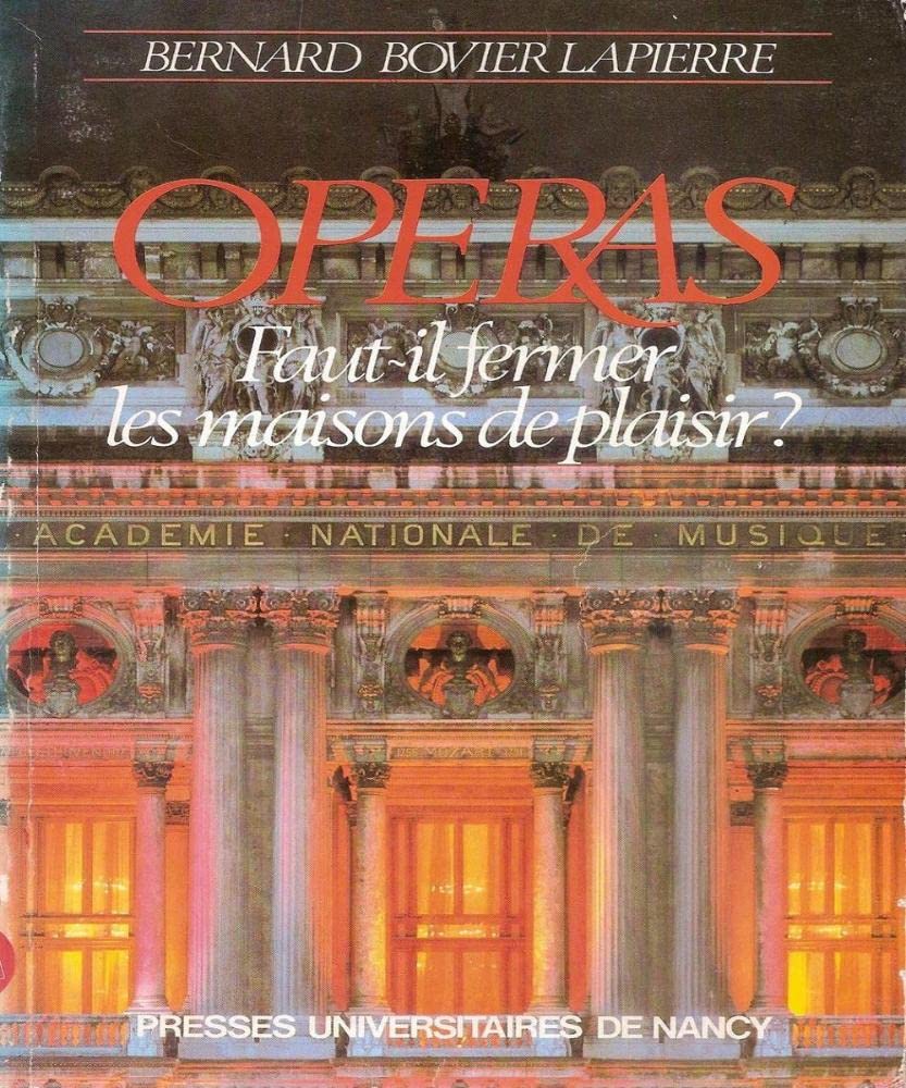 Opéras: Faut-il fermer les maisons de plaisir? book