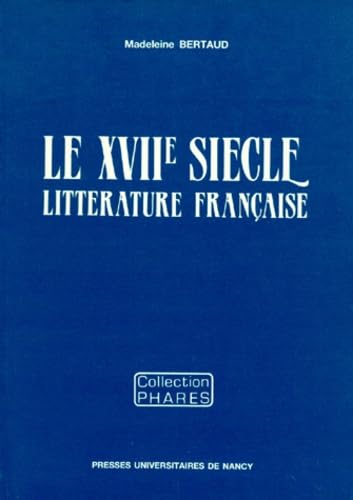 LE XVIIEME SIECLE. Littérature française Contemporary literature