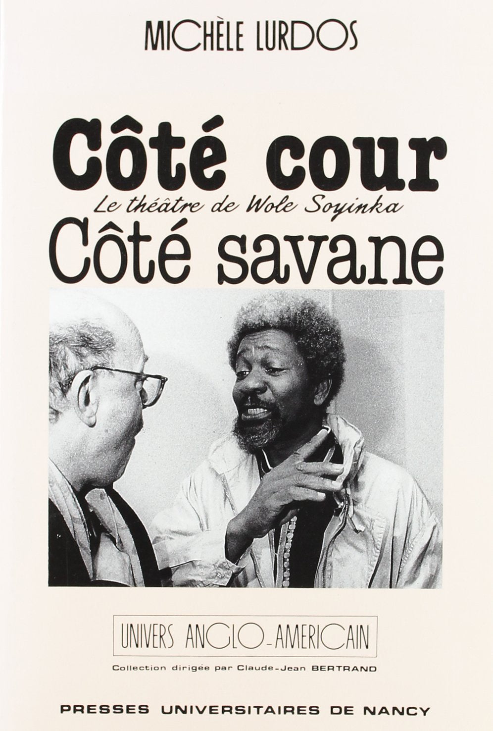 Cote cour, cote savane: Le théâtre de Wole Soyinka Contemporary literature