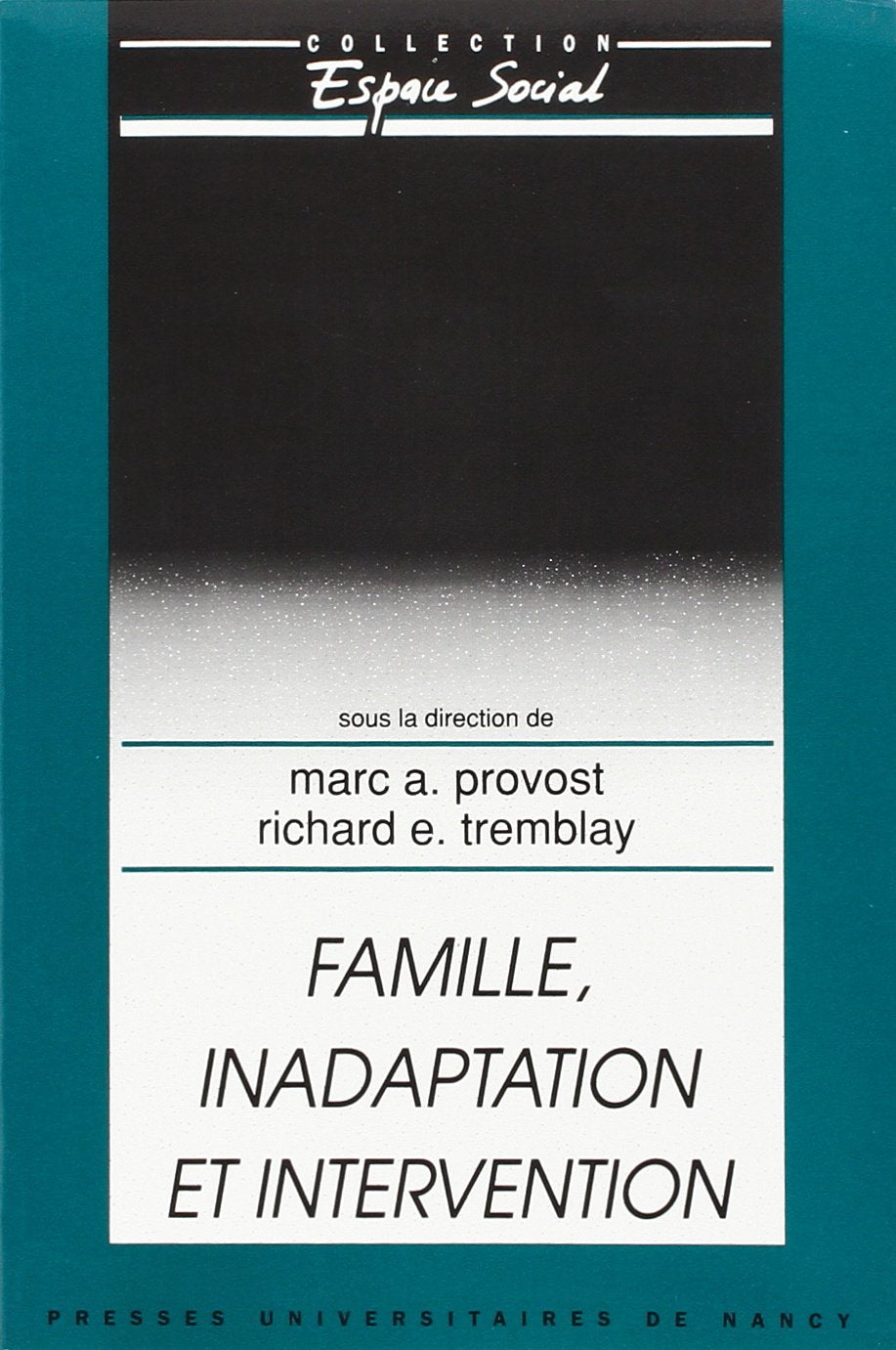 Famille, inadaptation et intervention: Séminaire, Université de Paris X-Nanterre Books