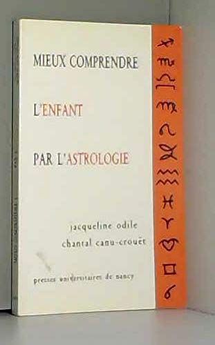 Mieux comprendre l'enfant par l'astrologie book