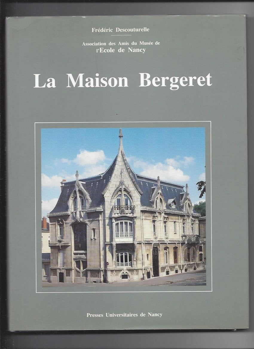 La Maison Bergeret (1903-1904) : histoire et visite d'une maison exemplaire de l'école de Nancy Architecture