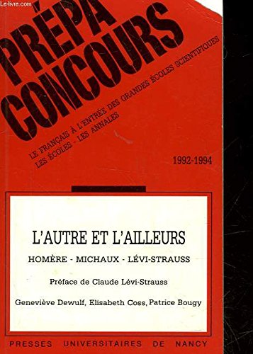 L'autre et l'ailleurs : Homère, Michaux, Lévi-Strauss Contemporary literature
