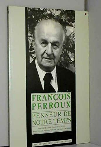 François Perroux, penseur de notre temps Memories
