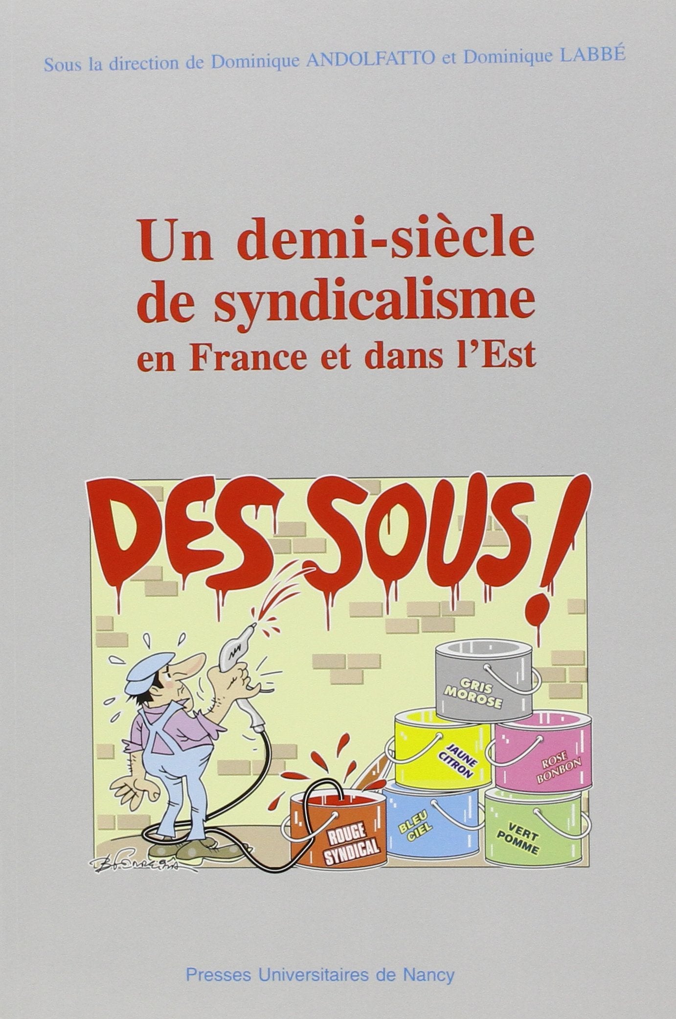 Un demi-siècle de syndicalisme en France et dans l'Est book