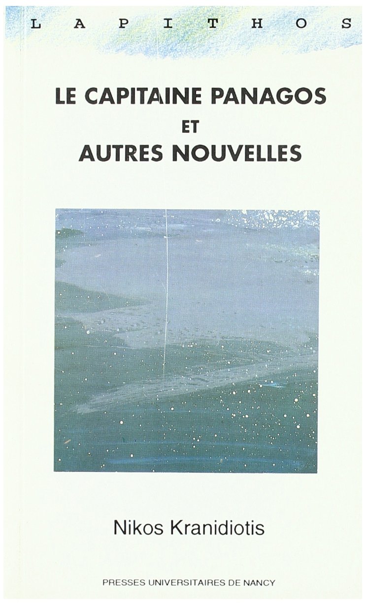 Le capitaine Panagos et autres nouvelles : Edition binlingue grec-français Contemporary literature