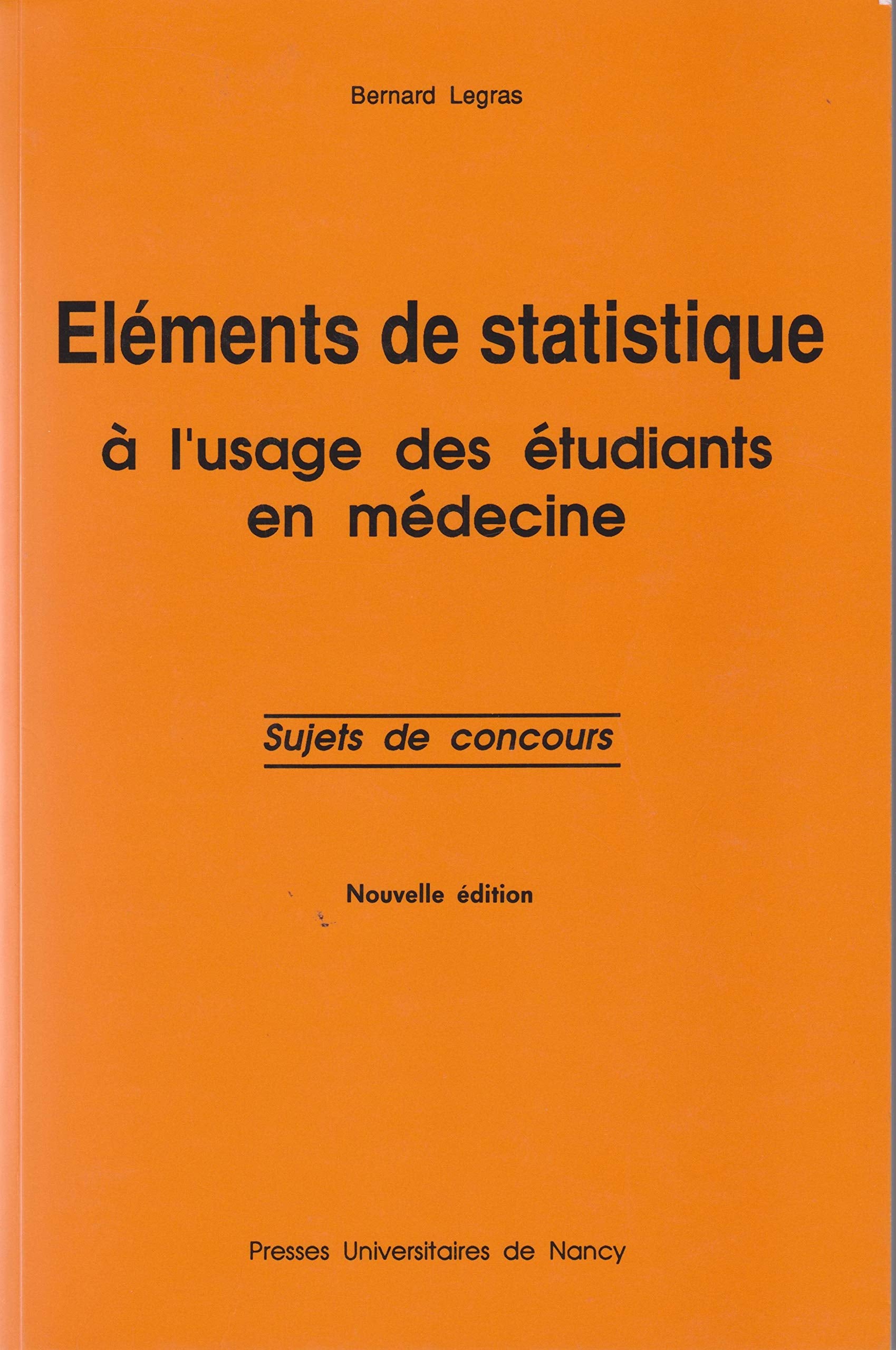 Eléments de statistique à l'usage des étudiants en médecine : Sujets de concours book