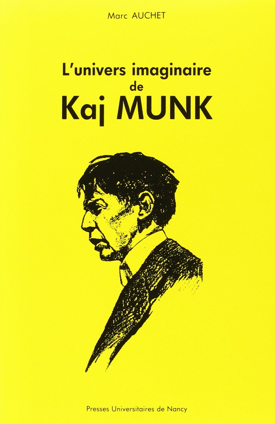L'univers imaginaire de kaja munk: Pasteur et dramaturge danois, 1898-1944 Contemporary literature