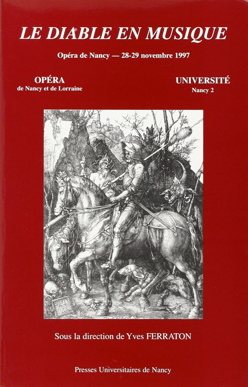 Le diable en musique : Opéra de Nancy, 28-29 nov. 1997 Arts & Music