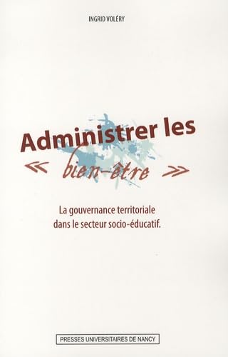 Administrer les biens-être : La gouvernance territoriale dans le secteur socio-éducatif book