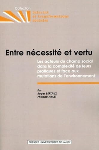 Entre nécessité et vertu : Les acteurs du champ social dans la complexité de leurs pratiques et face aux mutations de l'environnement book