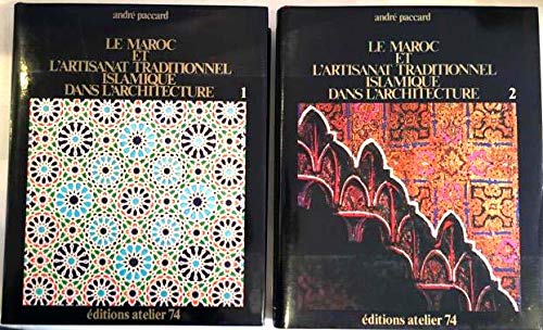 Le Maroc et l'Artisanat Traditionnel Islamique dans l'Architecture (2 Volumes) book