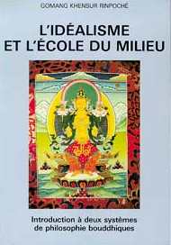 L'idéalisme et l'école du milieu : introduction à deux systèmes de philosophie bouddhiques Religion & Esotericism