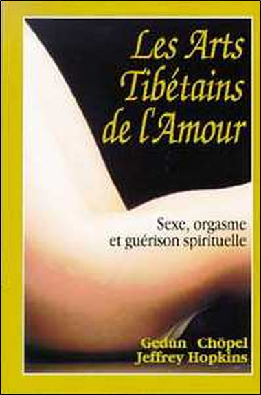 Les arts tibétains de l'amour : sexe, orgasme et guérison spirituelle Religion & Esotericism