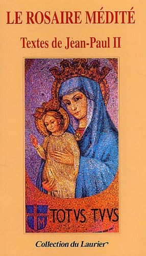 Le rosaire médité. Textes de Jean-Paul II book