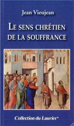 Le sens chrétien de la souffrance Religion & Esotericism
