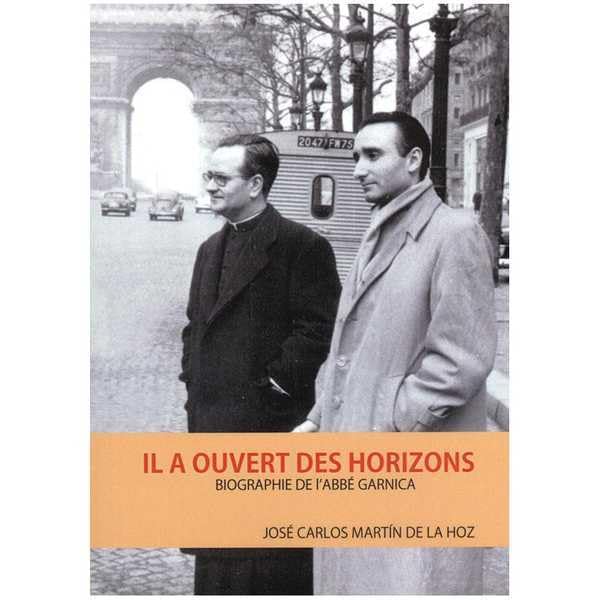 Il a ouvert des horizons: Biographie de l'Abbé de la Hoz book