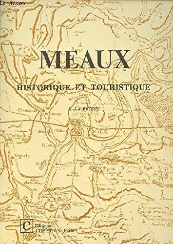 Meaux, historique et touristique book