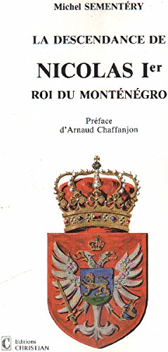 La descendance de Nicolas 1er Roi de Monténégro book