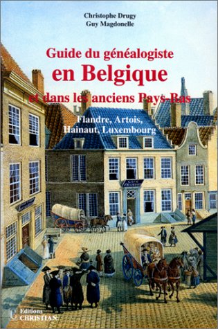 Guide du généalogiste en Belgique et dans les anciens Pays-Bas Books