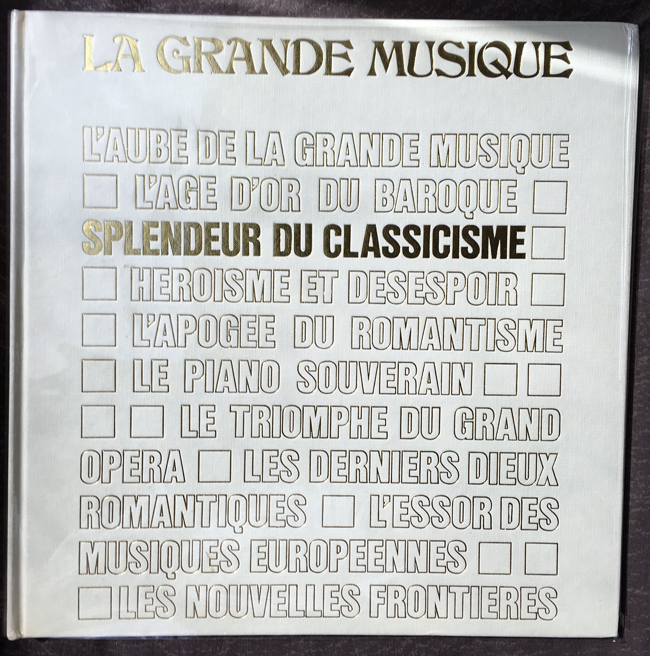 Splendeur du classicisme Haydn et Mozart La grande musique N° 3 book