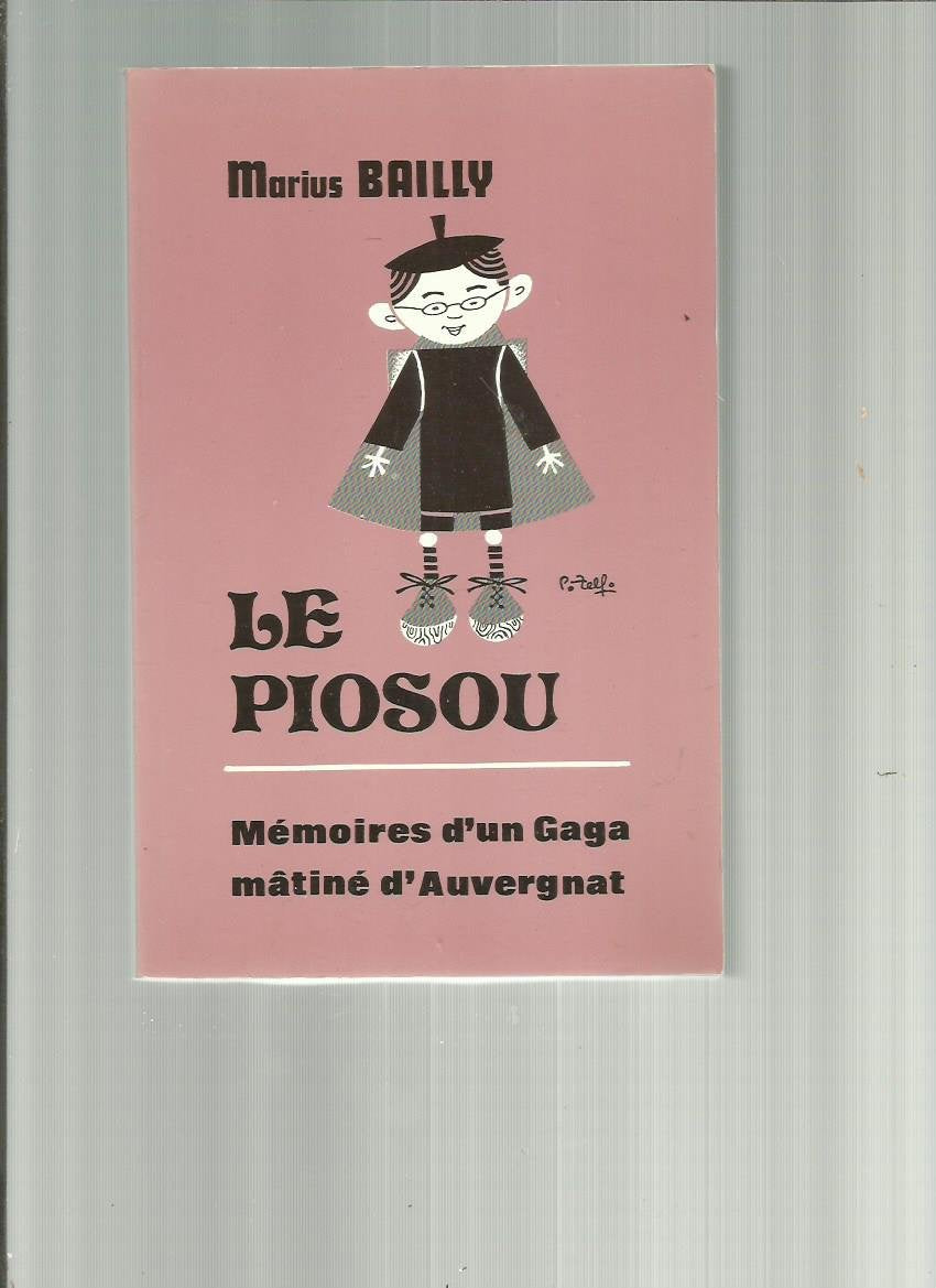 Le Piosou : Mémoires d'un Gaga mâtiné d'Auvergnat book
