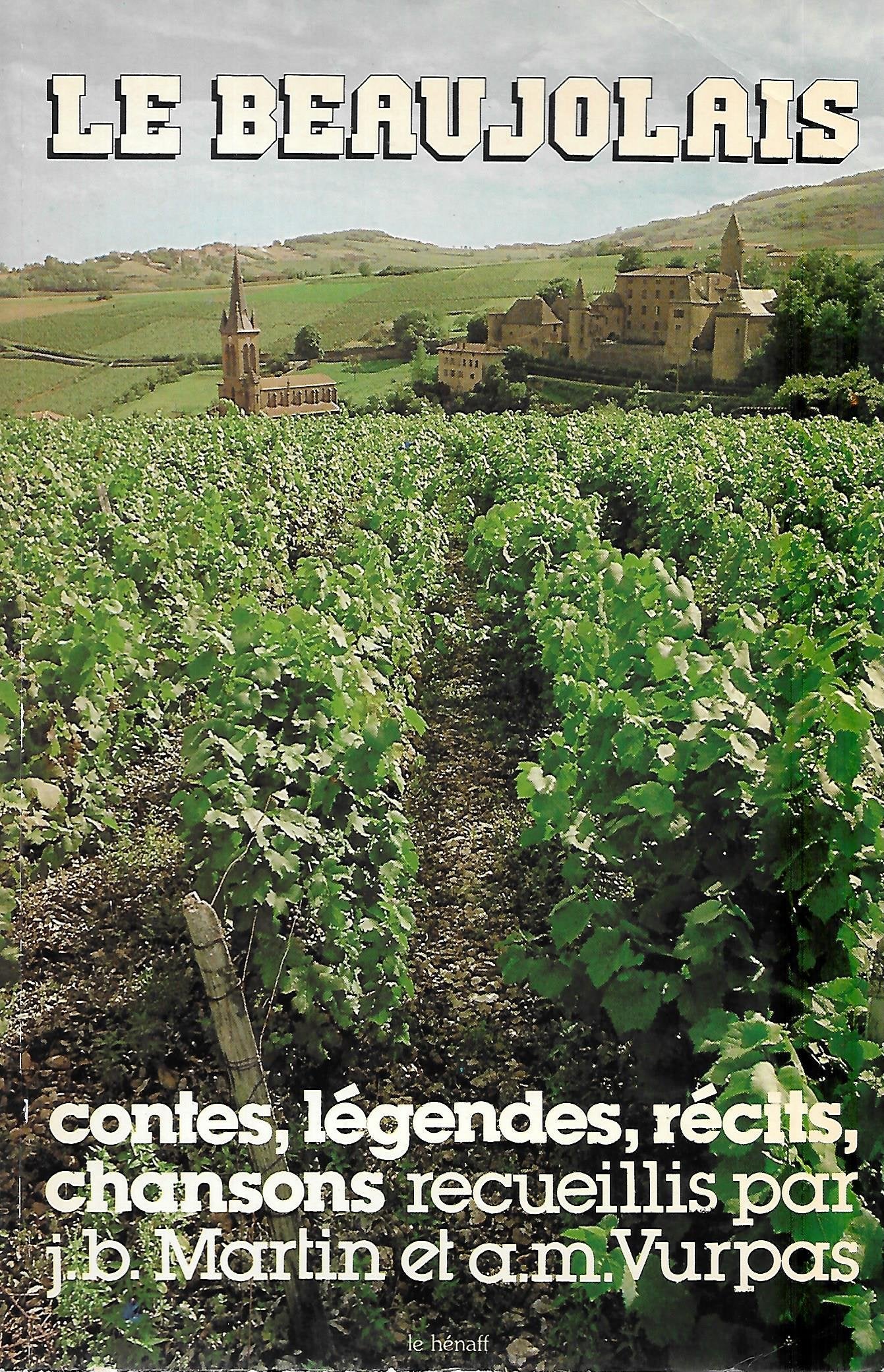 Le Beaujolais : Contes, Legendes, Recits, Chansons book