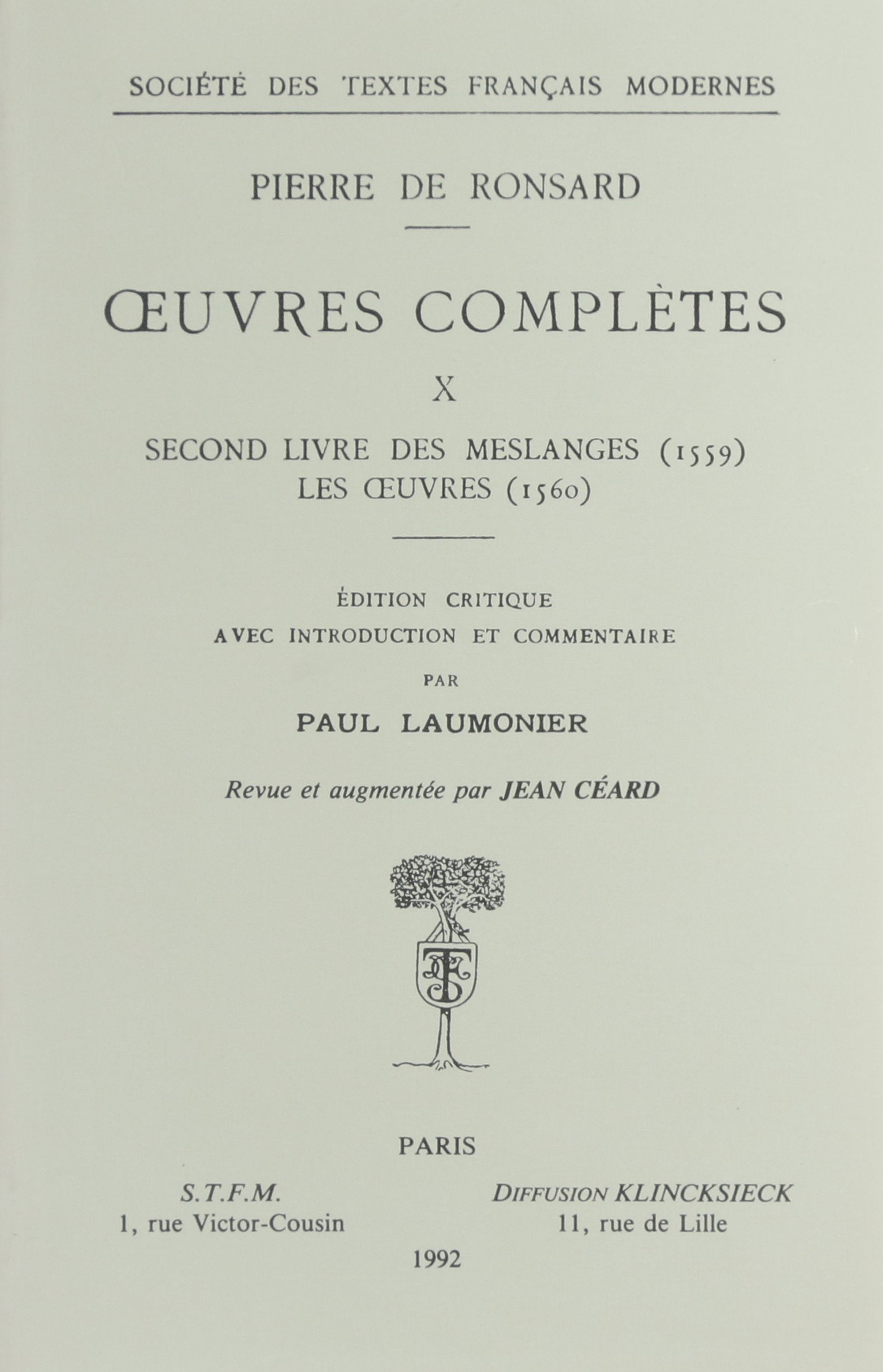 Oeuvres complètes. Vol. 10. Second livre des Meslanges (1559). Les oeuvres (1560) Classics