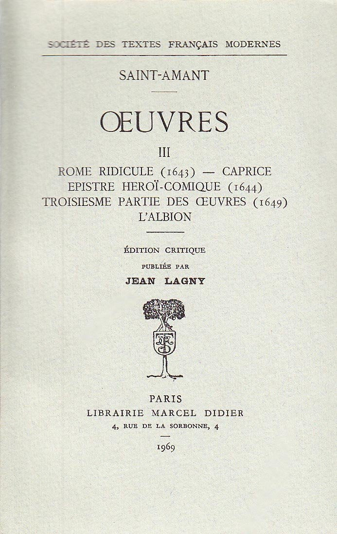 Oeuvres. Vol. 3. Rome ridicule, Caprice, Epistre héroï-comique : troisième partie des oeuvres, L'Albion Classics