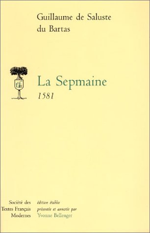 La Sepmaine (texte de 1581) book