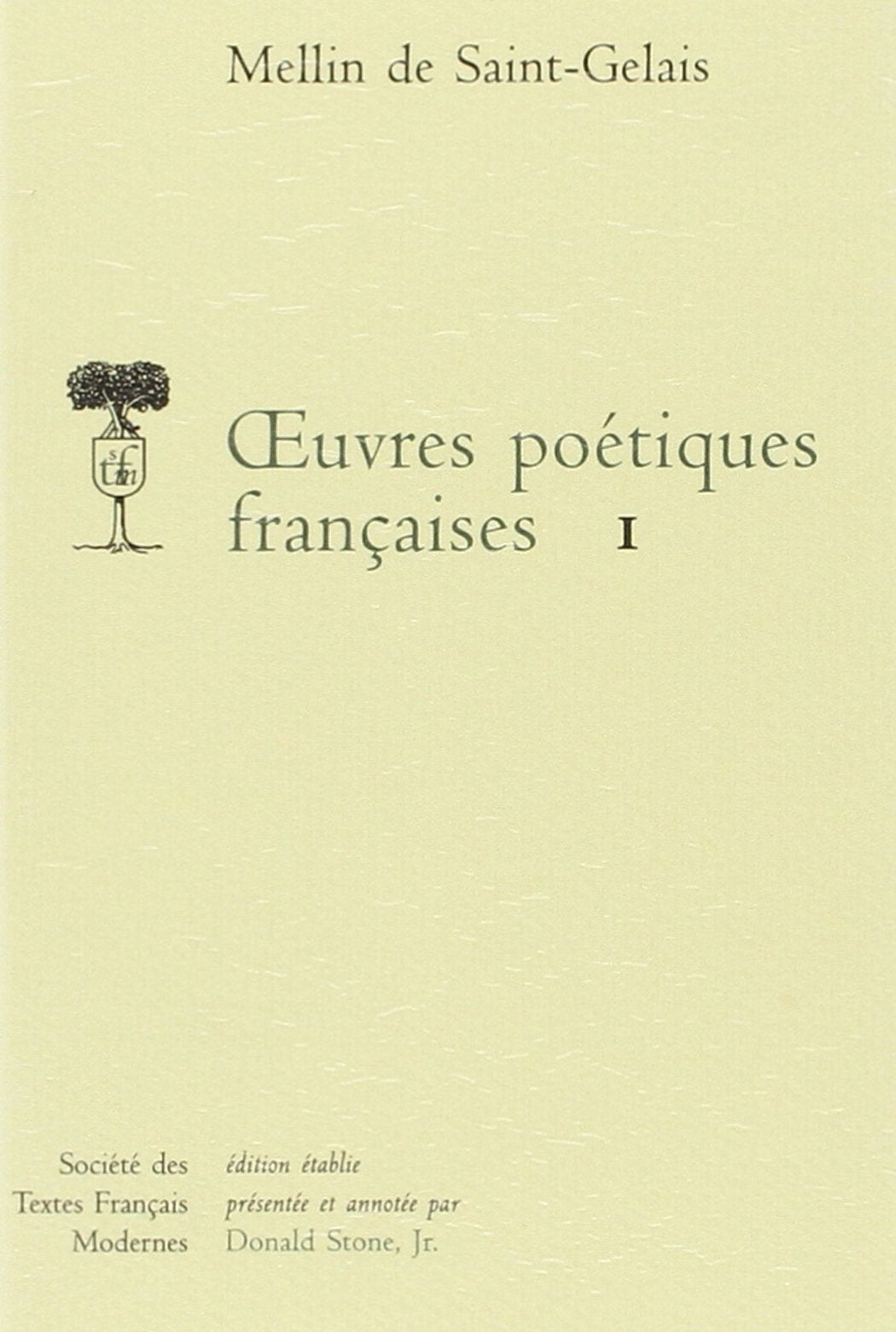 Oeuvres poétiques françaises. Vol. 1 Classics