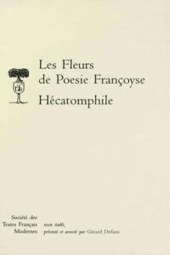 Les fleurs de la poésie françoyse : hécatomphile book