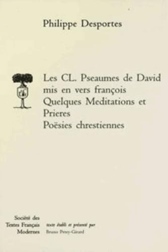 Les CL. Pseaumes de David mis en vers françois, Quelques Méditations et Prières, Poësies chrestiennes book