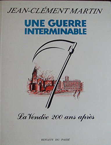 Une Guerre interminable : la Vendée 200 ans après book