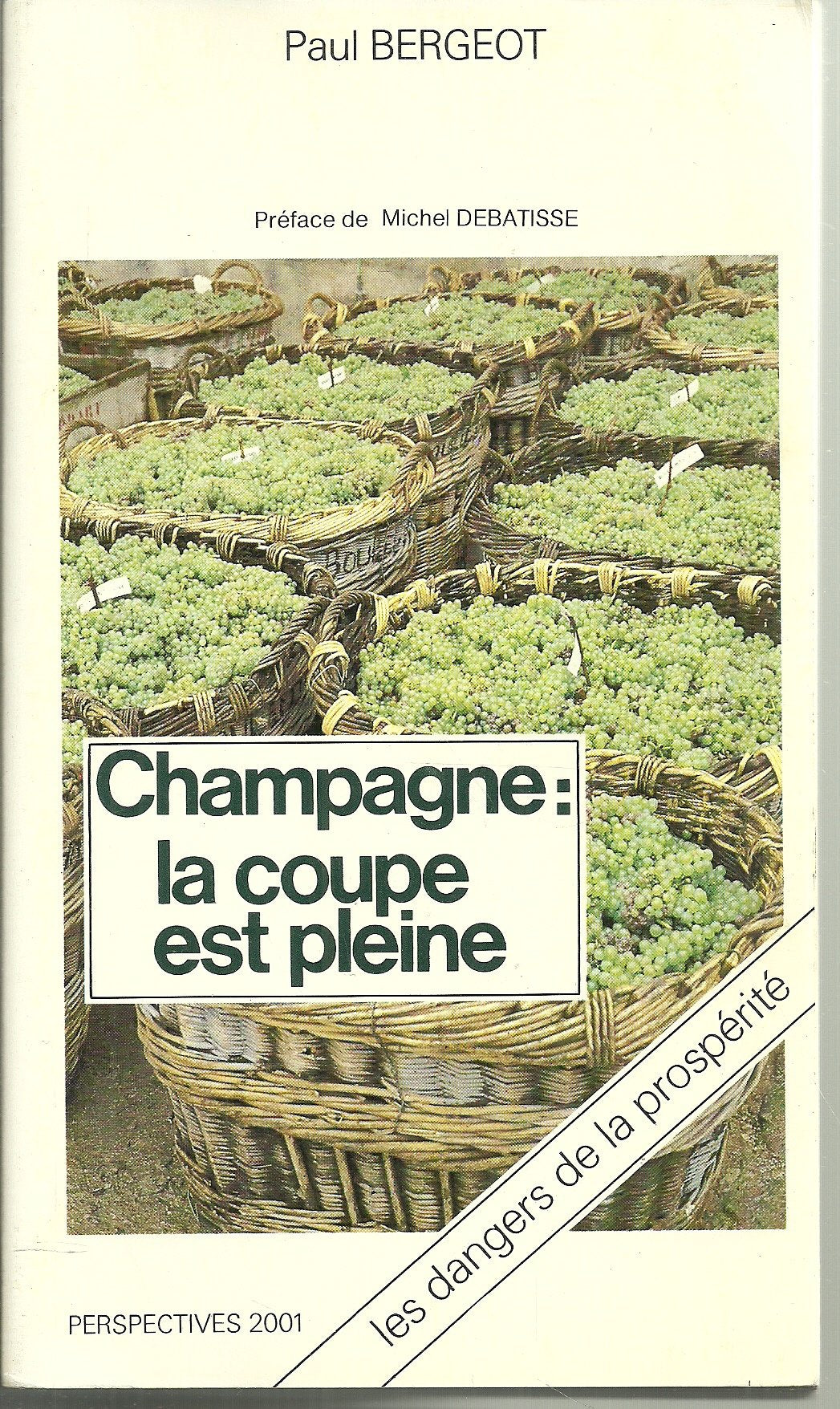 Champagne: la coupe est pleine : Les Dangers de la prospérité Books