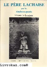 Le Père-Lachaise par les timbres-poste (Cimetières de Paris et d'ailleurs) Books