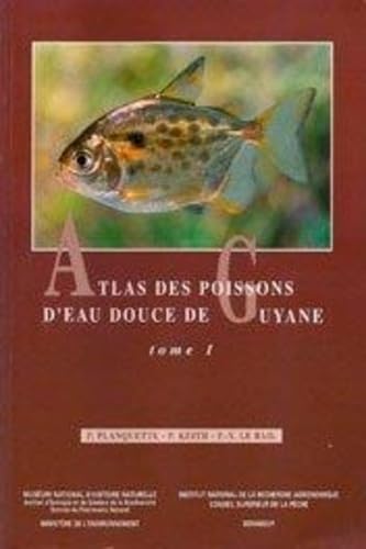 Atlas des poissons d'eau douce de Guyane, tome 1 book