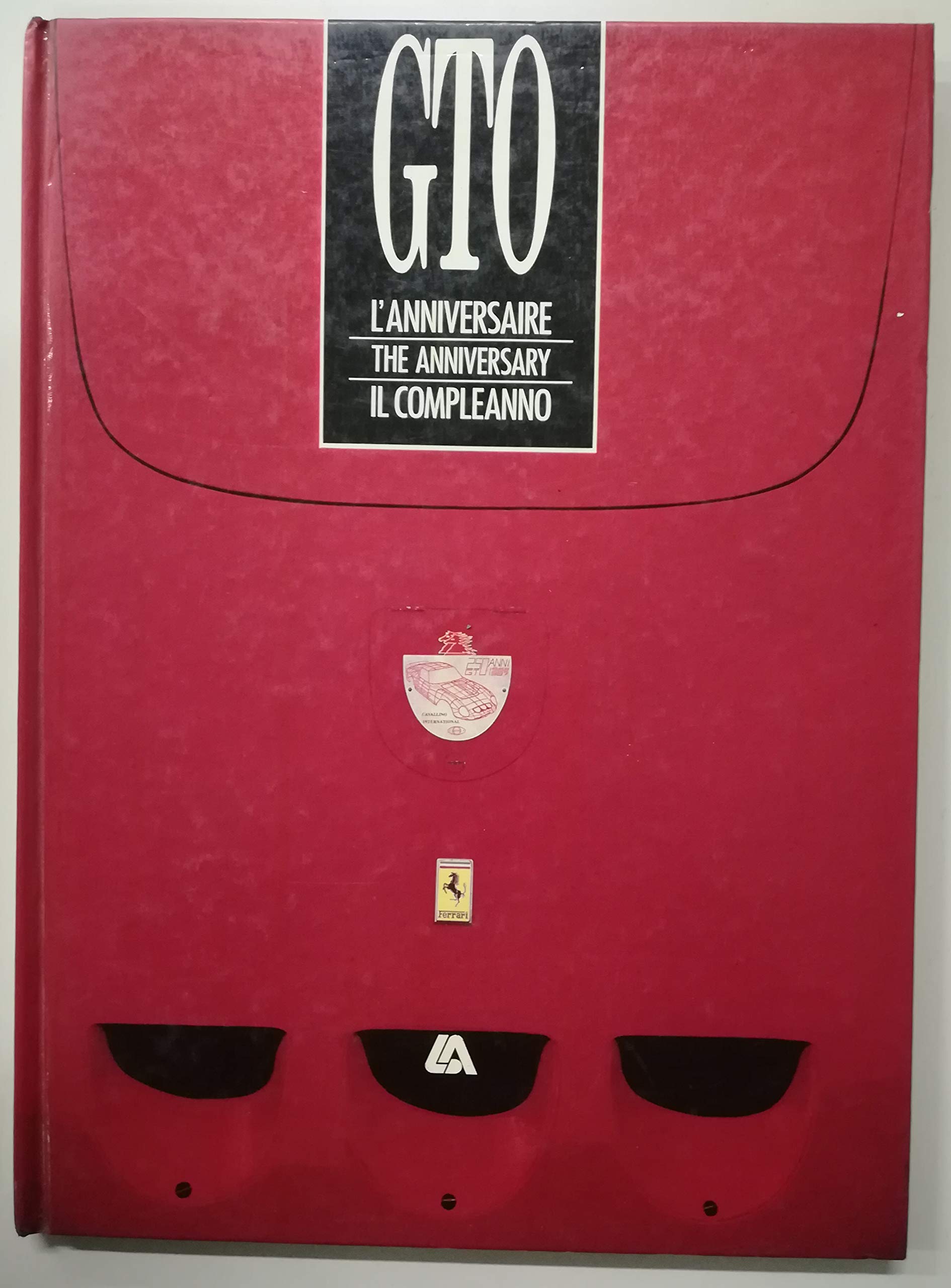 FERRARI GTO L'Anniversaire - The Anniversary - Il Compleanno book