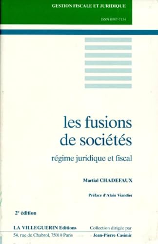 Les Fusions De Societe. Regime Juridique Et Fiscal, 2eme Edition book